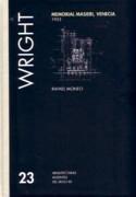 WRIGHT: FRANK LLOYD WRIGHT. MEMORIAL MASIERI, VENECIA 1953 "ARQUITECTURAS AUSENTES. SIGLO XX. Nº 23". ARQUITECTURAS AUSENTES. SIGLO XX. Nº 23