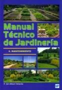 MANUAL TECNICO DE JARDINERIA T.II. MANTENIMIENTO