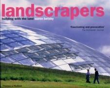 LANDSCRAPERS. BUILDING WITH TH LAND