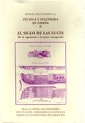 TECNICA E INGENIERIA EN ESPAÑA II Y III ( 2 VOL)  EL SIGLO DE LAS LUCES. 