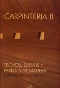 CARPINTERIA II. TECHOS, SUELOS Y PAREDES DE MADERA