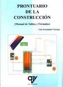 PRONTUARIO DE LA CONSTRUCCION (MANUAL DE TABLAS Y FORMULAS)