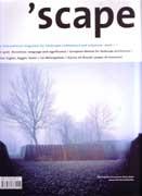 SCAPE Nº 1/2006. THE INTERNATIONAL MAGAZINE FOR LANDSCAPE ARCHITECTURE AND URBANISM