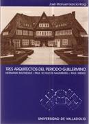 TRES ARQUITECTOS DEL PERIODO GUILLERMINO. HERMNN MUTHESIUS/ PAUL SCHULTZE- NAUMBURG/ PAUL MEBES. 