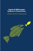 AGENTS & MULTI AGENT SYSTEMS IN CONSTRUCTION. 