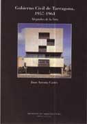 SOTA: GOBIERNO CIVIL DE TARRAGONA 1957- 1964. ALEJANDRO DE LA SOTA "ARCHIVOS DE ARQUITECTURA Nº 13". 