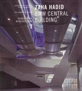 HADID: ZAHA HADID BMW CENTRAL BUILDING. SOURCE BOOKS IN ARCHITECTURE 7