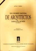 VIII CONGRESO NACIONAL DE ARQUITECTOS. ZARAGOZA MCMXIX VOL. 1 "ACTAS Y TAREAS"