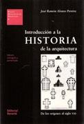 INTRODUCCION A LA HISTORIA DE LA ARQUITECTURA. DE LOS ORIGENES AL SIGLO XXI