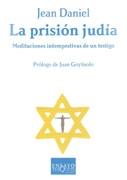 PRISION JUDIA, LA. MEDITACIONES INTEMPESTIVAS DE UN TESTIGO. 