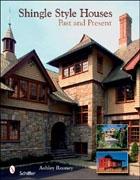 SHINGLE STYLE HOUSES. PAST AND PRESENT