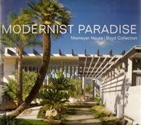 NIEMEYER: MODERNIST PARADISE. NIEMEYER  HOUSE. BOYD COLLECTION