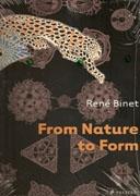 BINET: RENE BINET. FROM NATURE TO FORM