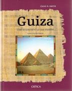 GUIZA. CÓMO SE CONSTRUYÓ LA GRAN PIRÁMIDE