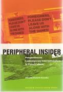 PERIPHERAL INSIDER. PERSPECTIVES ON CONTEMPORARY INTERNATIONALISM IN VISUAL CULTURE