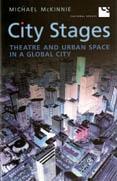 CITY STAGES. THEATRE AND URBAN SPACE IN AGLOBAL CITY