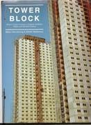 TOWER BLOCK. MODERN PUBLIC HOUSING IN ENGLAND, SCOTLAND, WALES AND NORTHERN IRELAND *