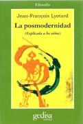 POSMODERNIDAD (EXPLICADA A LOS NIÑOS), LA. 