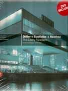 DILLER+SCOFIDIO (+RENFRO). THE CILIARY FUNCTION. WORKS AND PROJECTS 1979-2007(+DVD). 