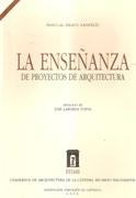 ENSEÑANZA DE PROYECTOS DE ARQUITECTURA, LA. PROLOGO DE JOSE LABORDA YNEVA. 