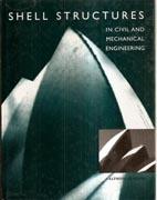 SHELL STRUCTURES IN CIVIL AND MECHANICAL ENGINEERING. 