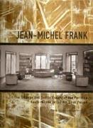 FRANK: JEAN- MICHEL FRANK. THE STRANGE AND SUBTLE LUXURY OF THE PARISIAN