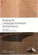 GRADING FOR LANDSCAPE ARCHITECTS AND ARCHITECTS. 