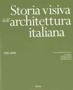 STORIA VISIVA DELL' ARCHITETTURA ITALIANA. 1700- 2000