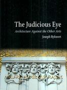 JUDICIOUS EYE. ARCHITECTURE AGAINST THE OTHER ARTS