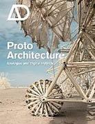 PROTOARCHITECTURE: ANALOGUE AND DIGITAL HYBRIDS