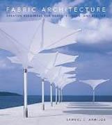 FABRIC ARCHITECTURE. CREATIVE RESOURCES FOR SHADE, SIGNAGE AND SHELTER