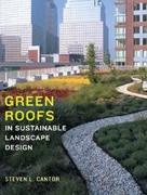 GREEN ROOFS. IN SUSTAINABLE LANDSCAPE DESIGN