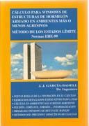 CALCULO PARA WINDOWS DE ESTRUCTURAS DE HORMIGON ARMADO EN AMBIENTES MAS O MENOS AGRESIVOS (+ CD) "METODOS DE LOS ESTADOS LIMITE."