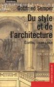 DU STYLE ET DE L' ARCHITECTURE ECRITS, 1834- 1869