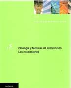 TRATADO DE REHABILITACION .T. 5. PATOLOGIAS Y TECNICAS DE INTERVENCION. LAS INSTALACIONES.. 