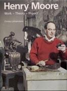 MOORE: HENRY MOORE. WORK THEORY IMPACT