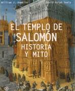 TEMPLO DE SALOMON, EL "HISTORIA Y MITO". 