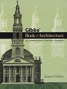 GIBB'S BOOK OF ARCHITECTURE. AAN EIGHTEENTH - CENTRY CLASSIC