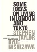 SOME IDEAS ON LIVING IN LONDON AND TOKYO