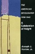 AMERICAN SKYSCRAPER 1850-1940: A CELEBRATION OF HEIGHT. 