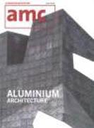 AMC, LE MONITEUR ARCHITECTURE, HORS SERIE AMC   ALUMINIUM  ARCHITECTURE