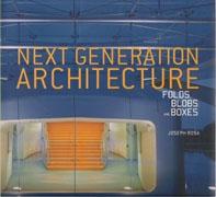 NEXT GENERATION ARCHITECTURE: FOLDS, BLOBS AND BOXES