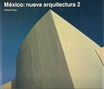 MEXICO: NUEVA ARQUITECTURA 2. 