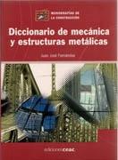 DICCIONARIO DE MECANICA Y ESTRUCTURAS METALICAS. 
