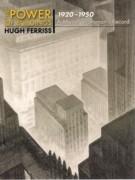 FERRISS: THE POWER OF BUILDING 1920-1950