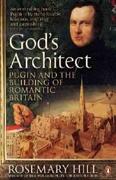 PUGIN: GOD S ARCHITECT. PUGIN AND THE BUILDING OF ROMANTIC BRITAIN. 