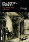 DICCIONARIO HISTORICO  DE LA ARQUEOLOGIA DE ESPAÑA