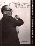 LE CORBUSIER: THE RHETORIC OF MODERNISM,: LE CORBUSIER AS A LECTURAR