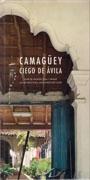 CUBA CAMAGUEY Y CIEGO DE AVILA . GUIA DE ARQUITECTURA  Y PAISAJE