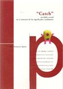 CATCH", UN DOBLE ROUND EN EL CONTEXTO DE LOS SIGNIFICADOS CAMBIENTES